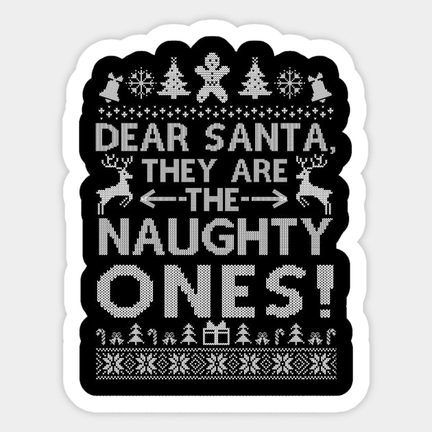 Dear Santa They Are Naughty Funny Christmas Sticker by SloanCainm9cmi